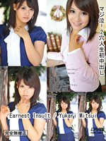 Earnest Insult : Yukari Mitsui